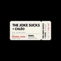 The Joke Sucks + Chléo